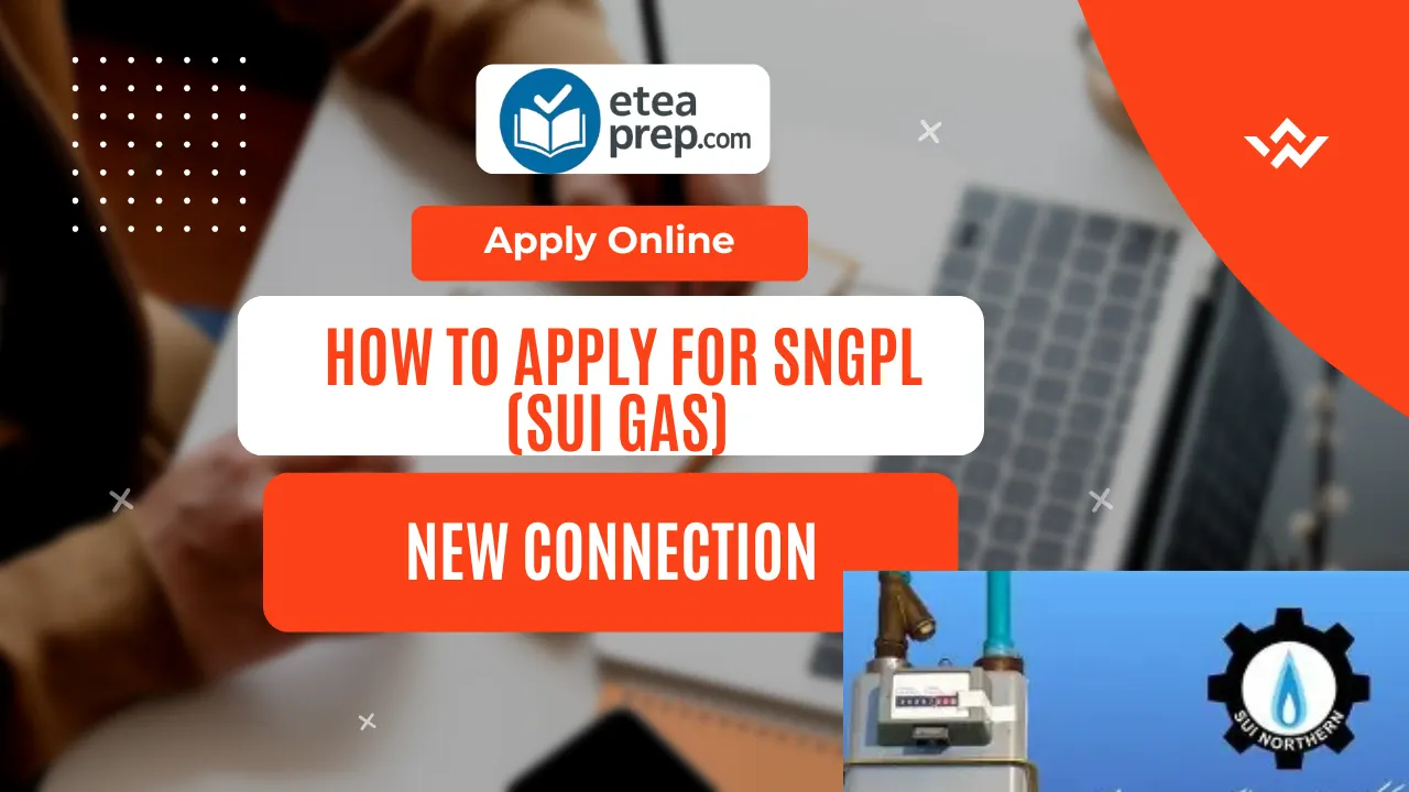 How to Apply for SNGPL (Sui Gas) New Connection in 2025